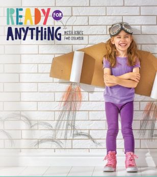 Ready For Anything - Developing Resilience in Children Week 4